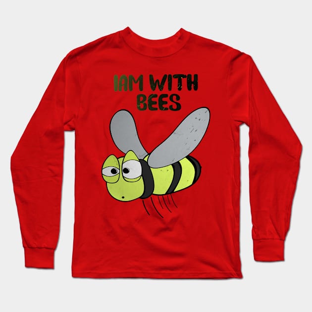 Iam With Bees, Cool Bee Lover, Funny Bee Long Sleeve T-Shirt by Jakavonis